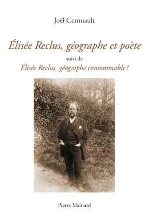 Élisée Reclus, géographe et poète